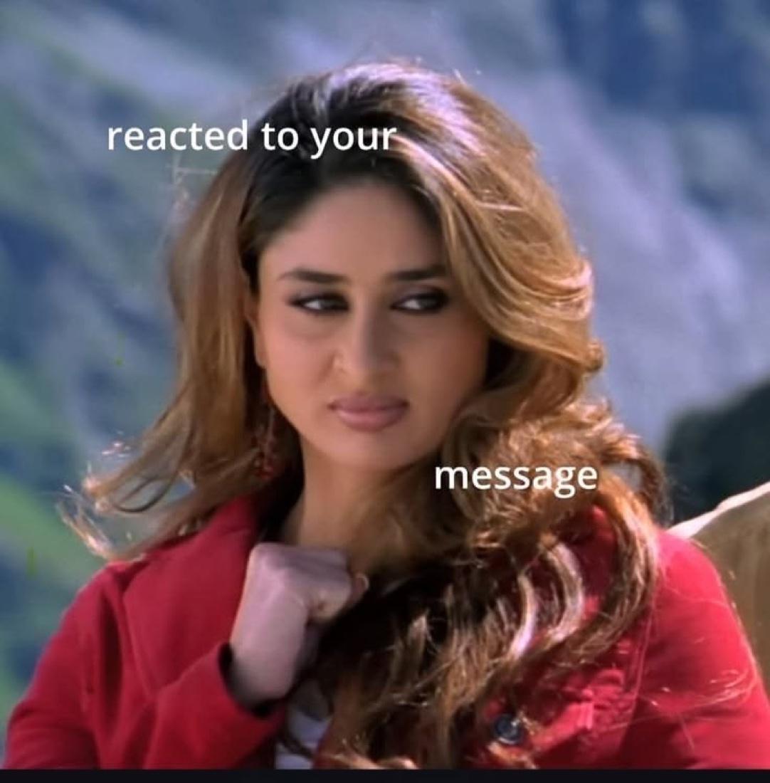 Kareena Kapoor side-eye, captioned: reacted to your message.